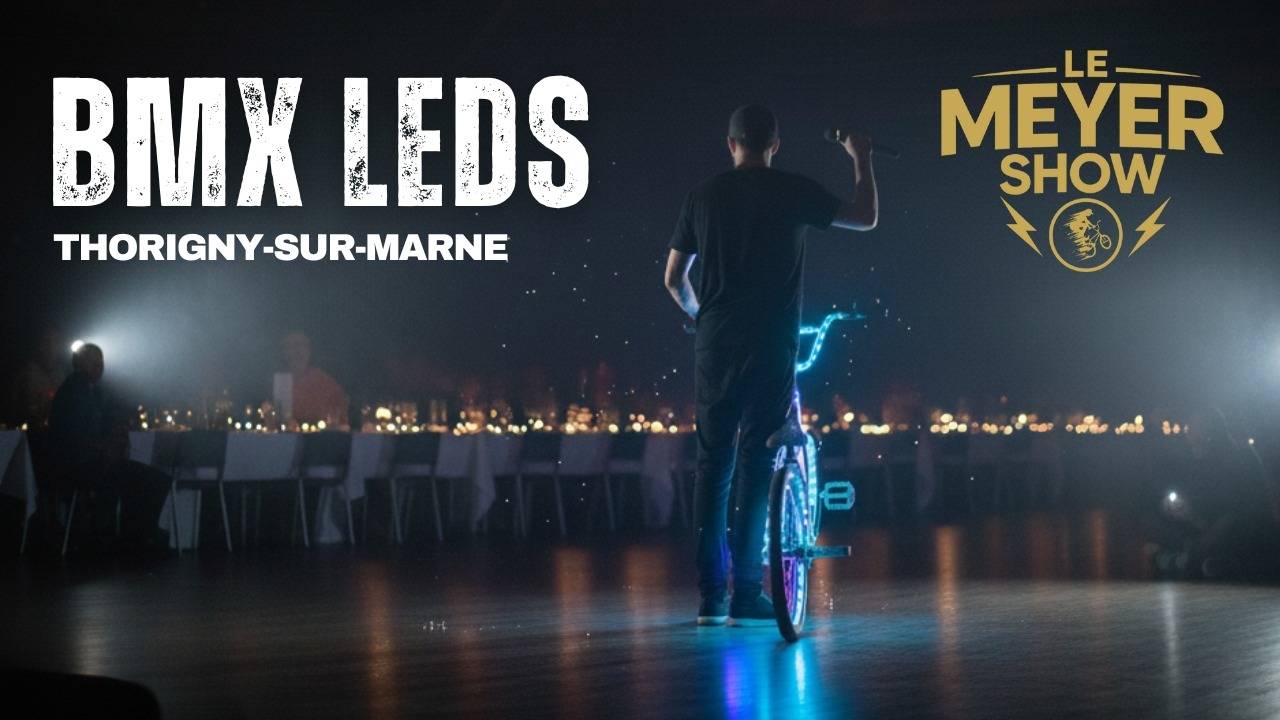 BMX LED Show Thorigny-sur-Marne - Kevin Meyer